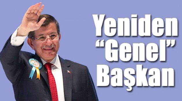 Davutoğlu yeniden AK Parti Genel Başkanı