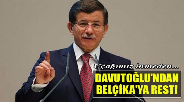 Davutoğlu&#039;ndan Belçika&#039;ya Rest