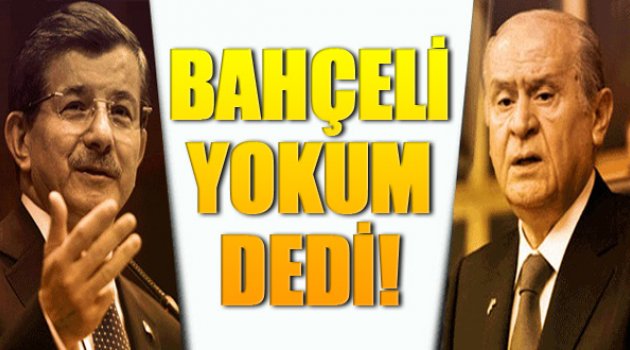 Davutoğlu Açıkladı: Bahçeli Hükümette Bulunmama Tavrını Tekrarladı