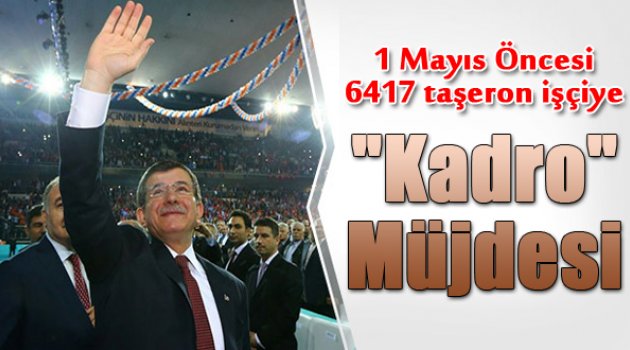 Davutoğlu'ndan Kadro Müjdesi
