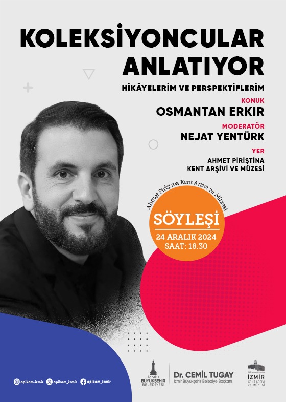 Osmantan Erkır koleksiyoncu kimliği ile APİKAM’da