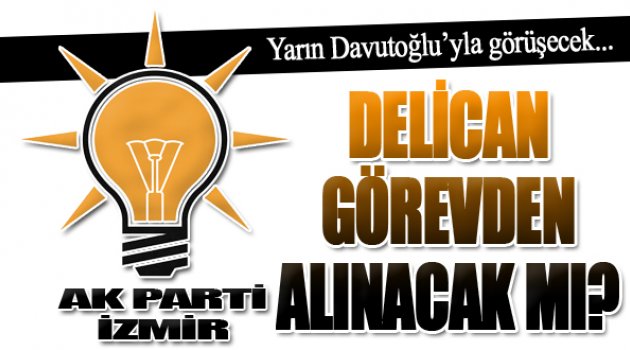 Delican Ankara'ya gidiyor...