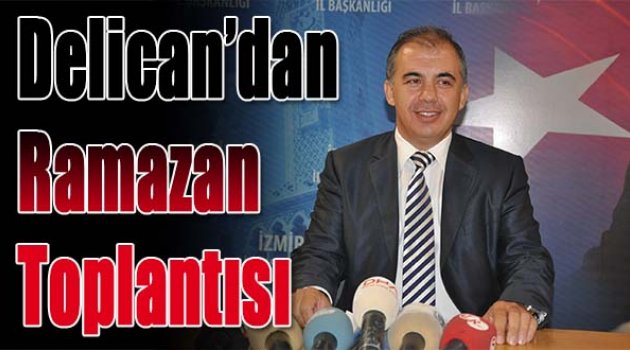 Delican'dan Ramazan Toplantısı