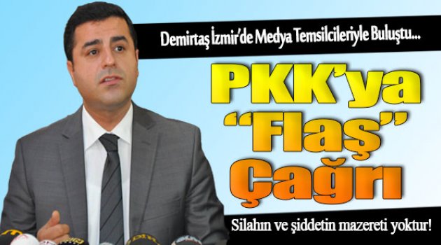 Demirtaş İzmir'den PKK'ya Çağrıda Bulundu...