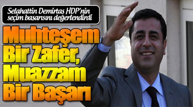Demirtaş Seçim Sonucunu Değerlendirdi...
