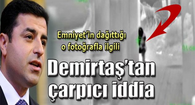 Demirtaş'tan Abdülkadir Çakmak açıklaması