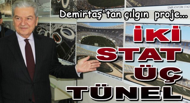 Demirtaş'tan 'çılgın' proje