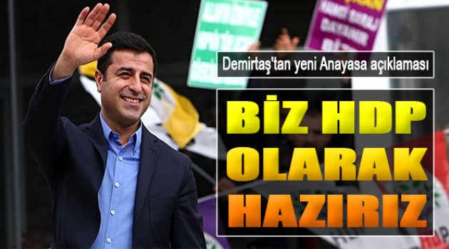 Demirtaş'tan Yeni Anayasa Açıklaması