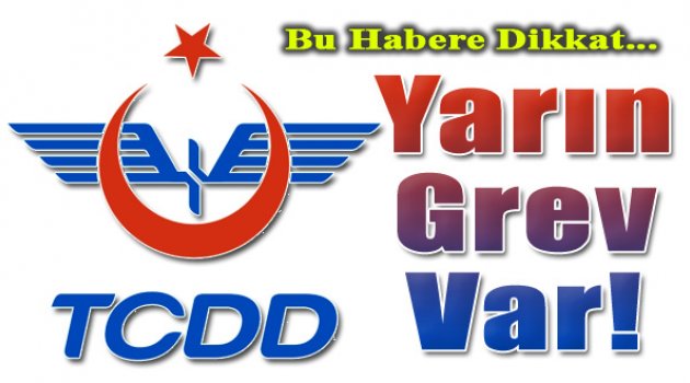 Demiryolu İşçileri Yarın Greve Gidiyor