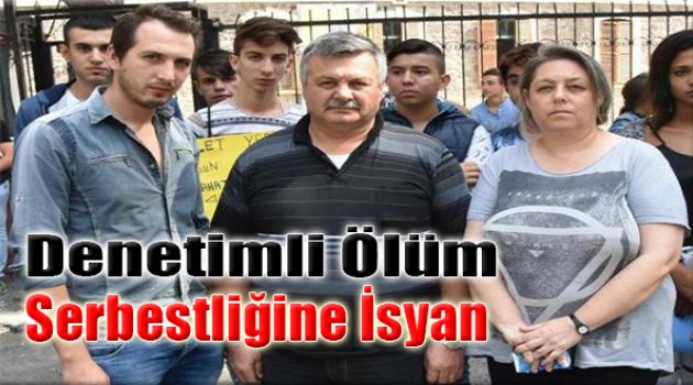 'Denetimli Ölüm' Serbestliğine İsyan