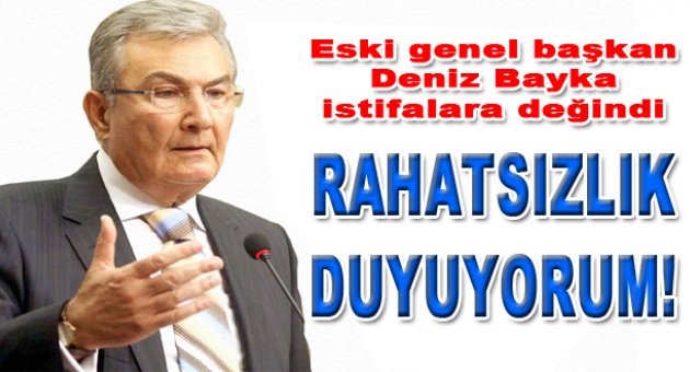Deniz Baykal istifalara değindi...