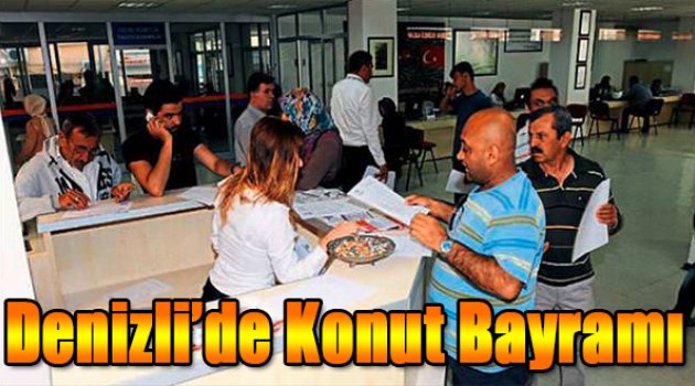 Denizli'de konut bayramı