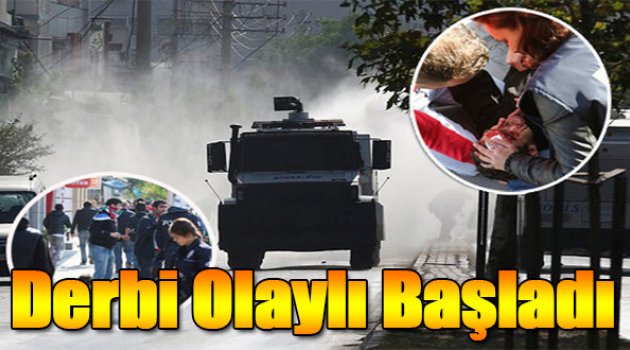 Derbi Olaylı Başladı