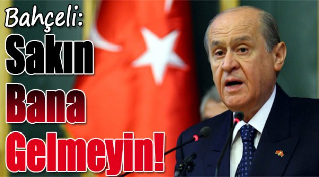 Devlet Bahçeli koalisyon için kapıları kapattı