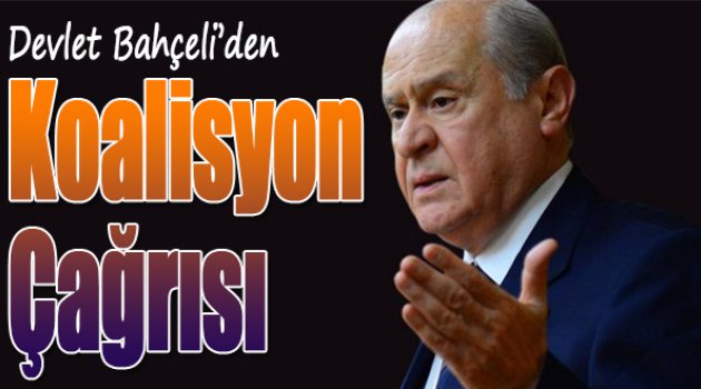 Devlet Bahçeli'den koalisyon çağrısı