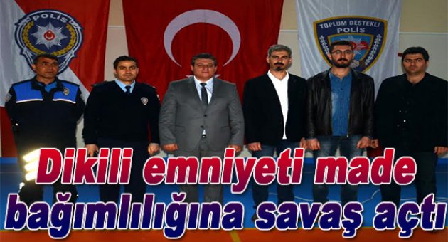 Dikili Emniyeti madde bağımlığına savaş açtı