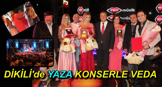 DİKİLİ'de YAZA KONSERLE VEDA
