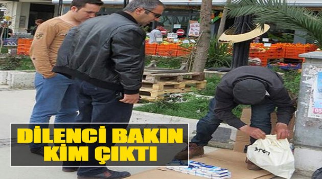 Dilenci Bakın Kim Çıktı