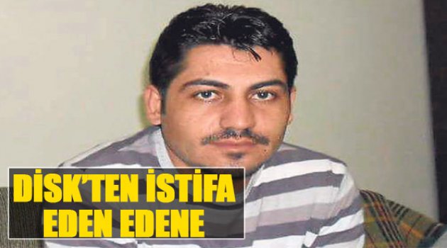 Disk'ten İstifa Eden Edene