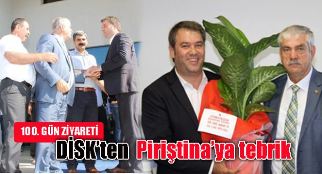 DİSK'ten Piriştina'ya 100. gün ziyareti