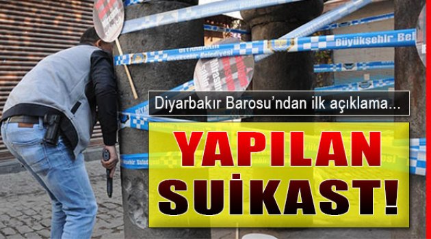 Diyarbakır Barosu'ndan Elçi Açıklaması: "Suikast"