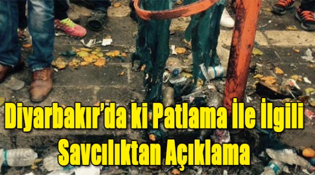 Diyarbakır'daki patlamayla ilgili savcılıktan açıklama
