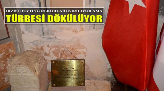 Dizisi Reyting Rekorları Kırıyor Ama Türbesi...