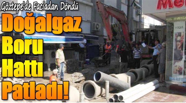 Doğalgaz boru hattı patladı!