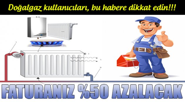 Doğalgaz Faturası %50 Azalacak!