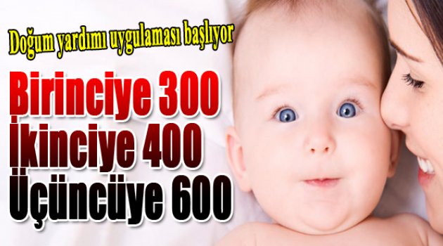 &#039;Doğum yardımı&#039; uygulaması yarın başlıyor