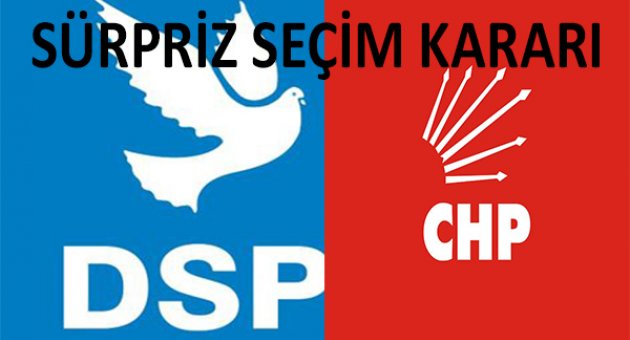 DSP'den sürpriz CHP kararı!