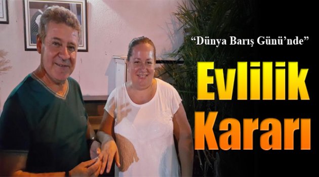 Dünya Barış Günü'nde Evlilik Kararı...