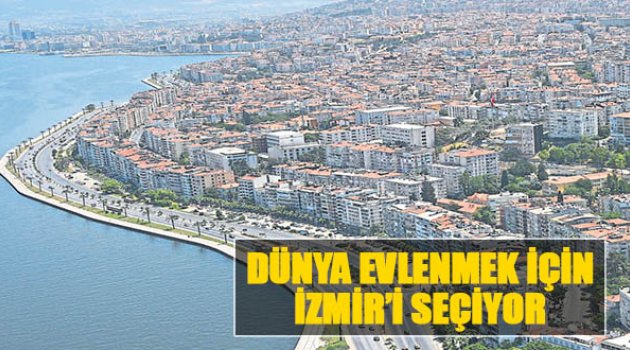 Dünya Evlenmek İçin İzmir'i Seçiyor