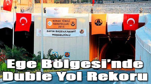 Ege Bölgesi&#039;nde duble yol rekoru