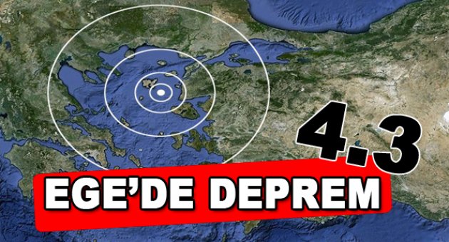 Ege Denizi'nde deprem: 4.3