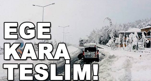 Ege kara kışa teslim