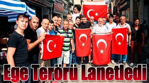 Ege terörü lanetledi