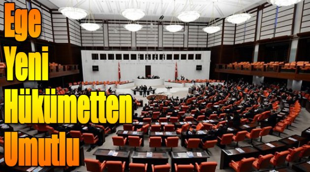 Ege Yeni Hükümetten Umutlu