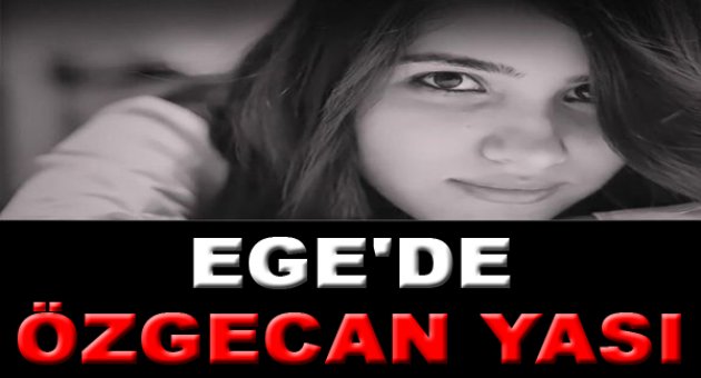 Ege&#039;de Özgecan yası