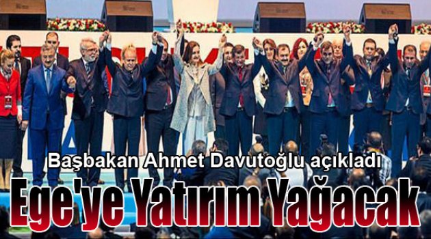 Ege'ye Yatırım Yağacak