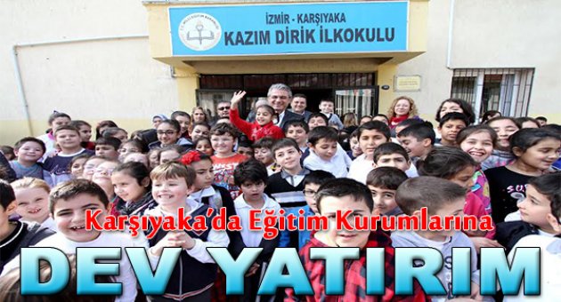 Eğitim yuvalarına dev yatırım