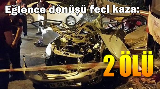 Eğlence dönüşü kazada iki genç hayatını kaybetti