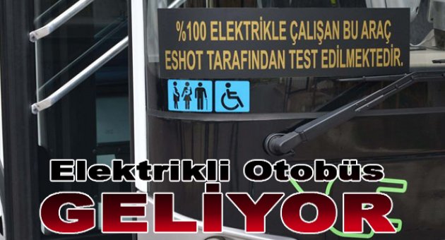 Elektrikli otobüsler İzmir'de