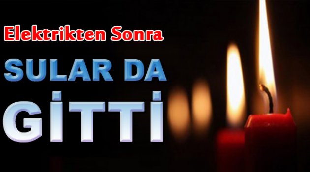Elektrikten Sonra Sular da Gitti