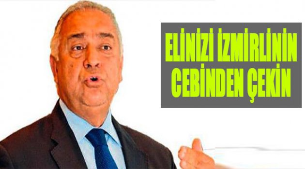 Elinizi İzmirlinin Cebinden Çekin