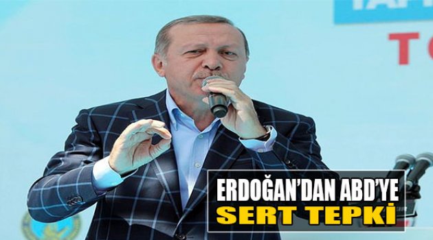 Erdoğan &#039;dan ABD&#039;ye Sert Tepki