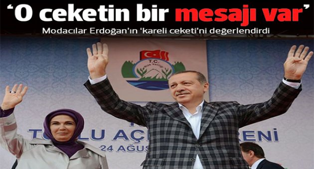 'Erdoğan dünyayı takip etmiyor, kendi modasını yaratıyor'