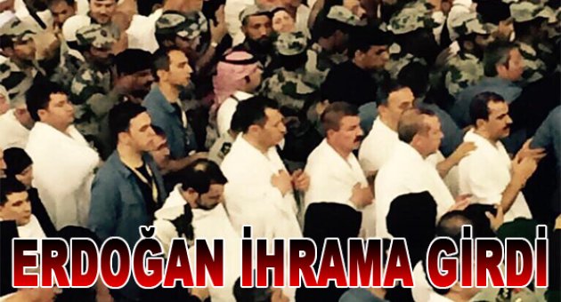 Erdoğan ihrama girdi