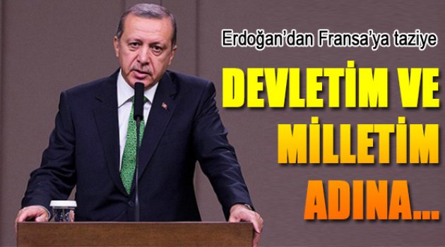 Erdoğan'dan Fransa'ya Taziye