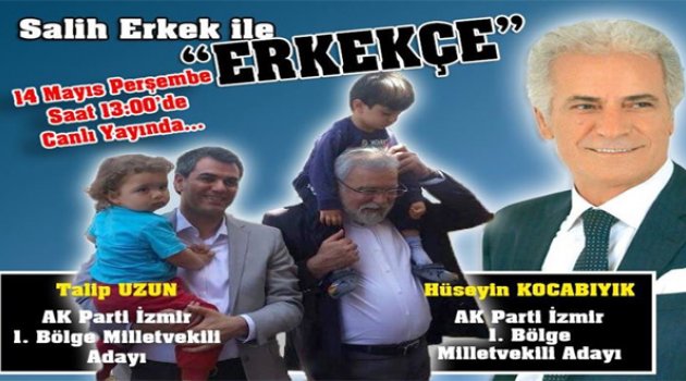 Erkekçe yine dopdolu...